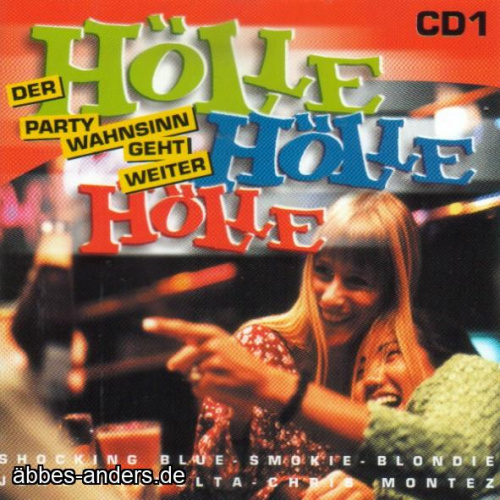 Hölle Hölle Hölle - Der Party Wahnsinn Geht Weiter - CD1
